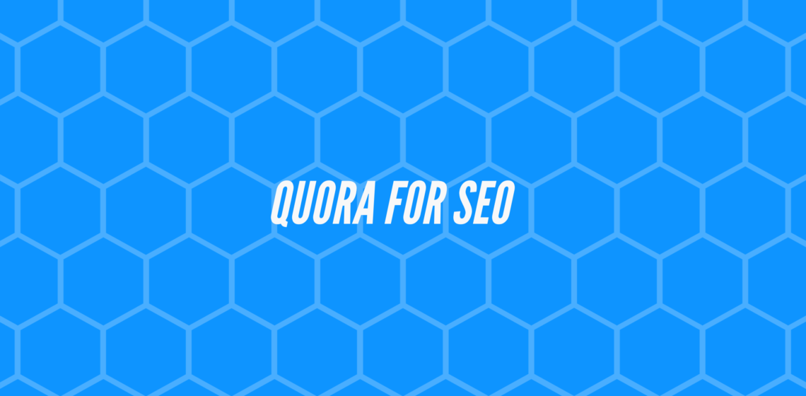 How To Effectively Leverage Quora For Seo A Data Driven Practical Guide